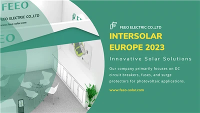 FEEO が Intersolar Europe 2023 に出展: 明るい未来のための革新的な太陽光ソリューション